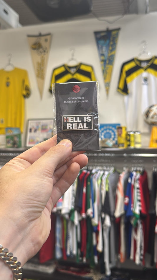 HELL IS REAL Pin Badge
