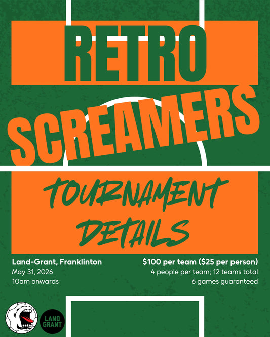 Retro Screamers 3v3 Tournament at Land-Grant